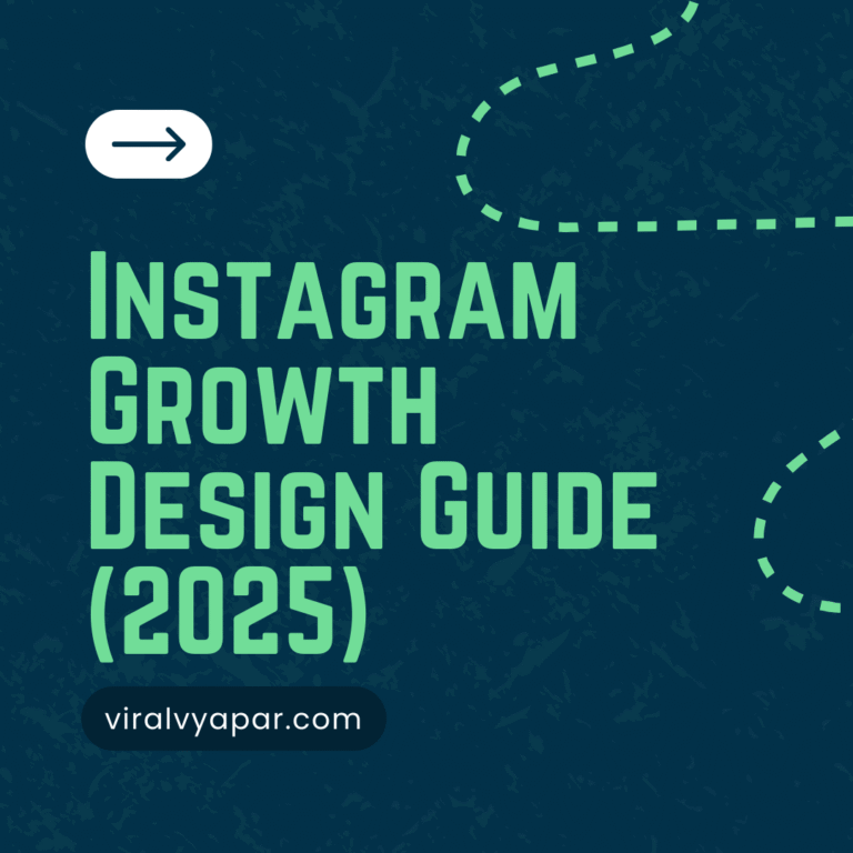 Instagram Growth Design Guide – Viral Vyapar