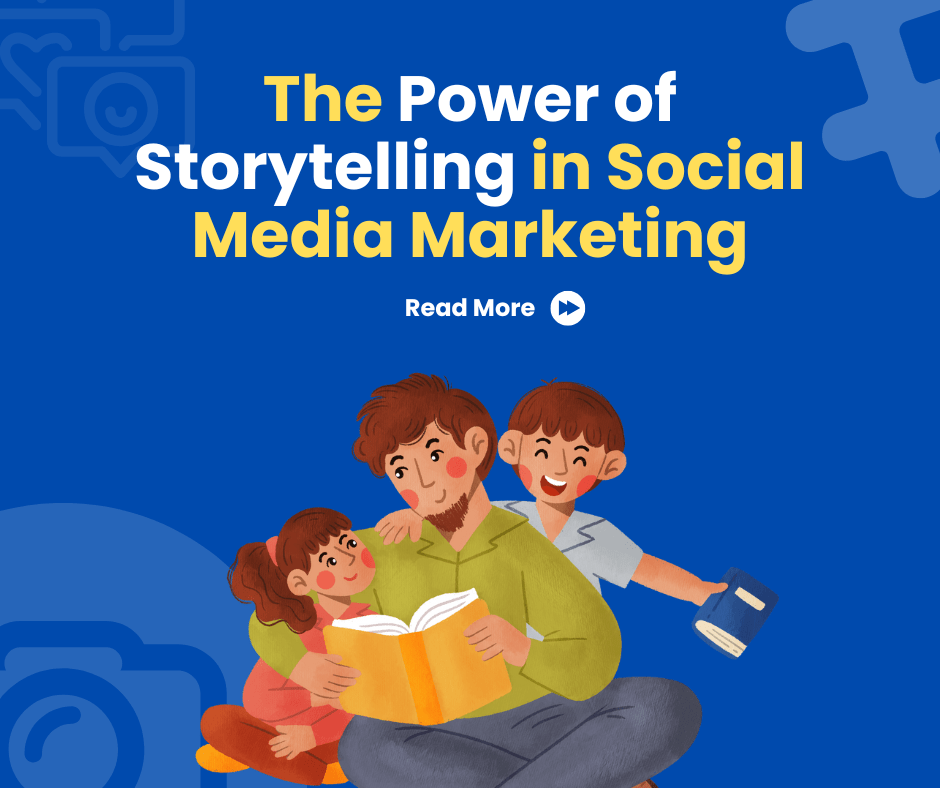 social media marketing, social media strategy, online marketing, digital marketing, power of storytelling